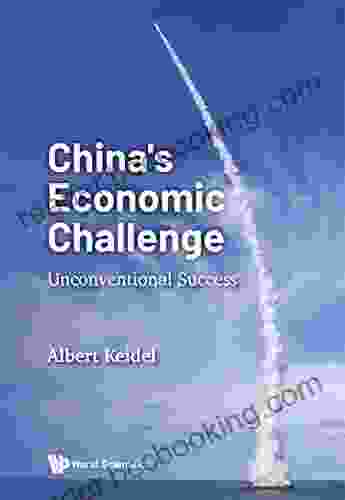 China S Economic Challenge: Unconventional Success