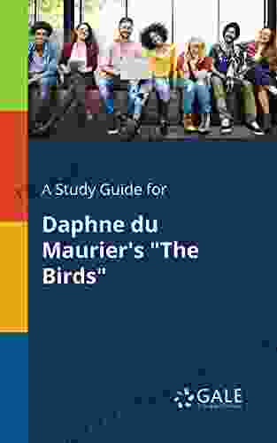 A Study Guide For Daphne Du Maurier S The Birds (Short Stories For Students)