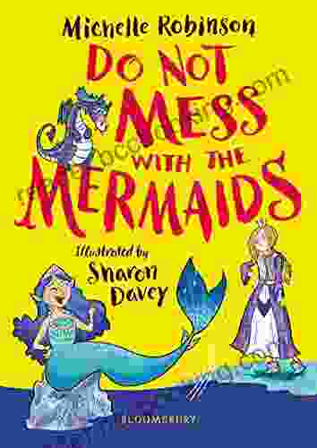 Do Not Mess With The Mermaids