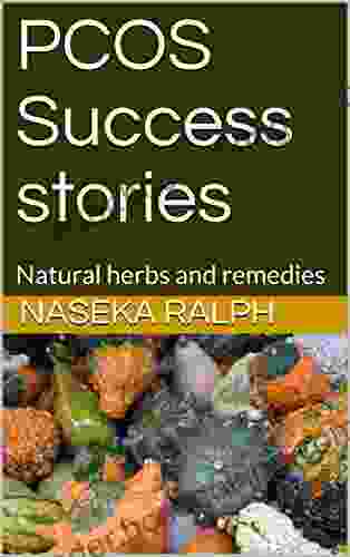 PCOS Success Stories: Natural Herbs And Remedies