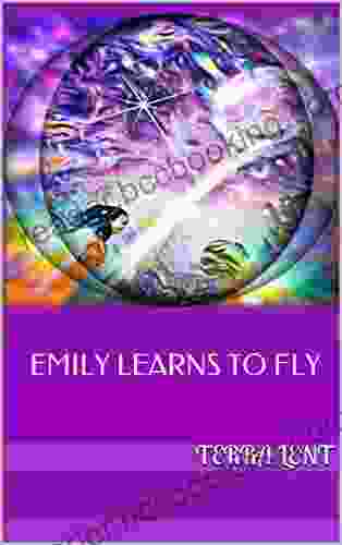 Emily Learns To Fly: The Adventures Of Emily