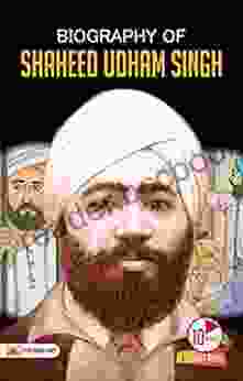 Biography Of Shaheed Udham Singh: Inspirational Biographies For Children