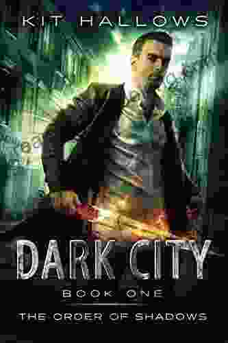 Dark City (The Order Of Shadows 1)