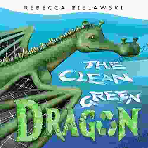 The Clean Green Dragon Rebecca Bielawski