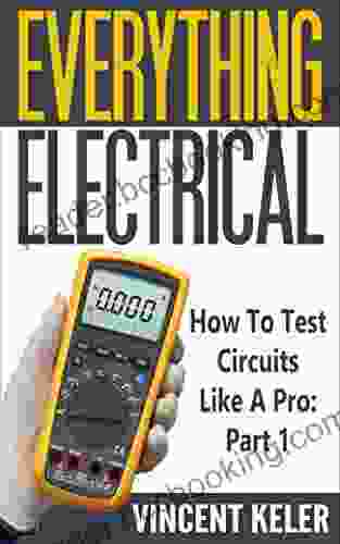 Everything Electrical How To Test Circuits Like A Pro Part 1
