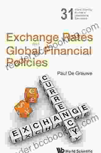Exchange Rates And Global Financial Policies (World Scientific Studies In International Economics 31)