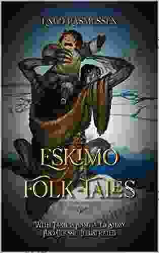 Eskimo Folk Tales: With Famous Annotated Story And Classic Illustrated