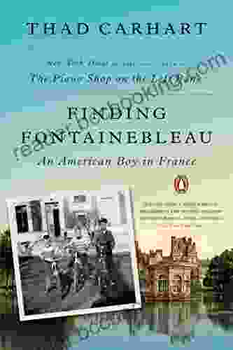 Finding Fontainebleau: An American Boy In France