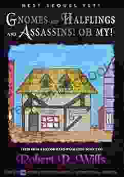 Gnomes And Halflings And Assassins Oh My (Tales From A Second Hand Wand Shop 2)