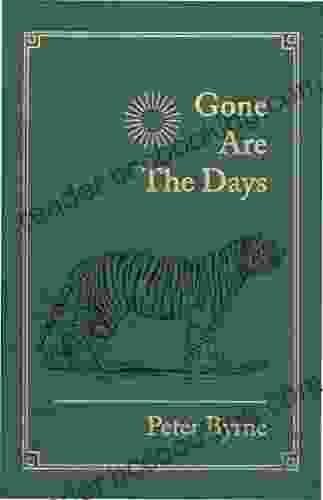 Gone Are The Days: Jungle Hunting For Tiger And Other Game In India And Nepal 1948 1969