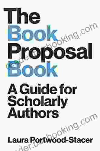 The Proposal Book: A Guide For Scholarly Authors (Skills For Scholars)