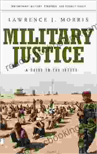 Military Justice: A Guide To The Issues (Praeger Security International)