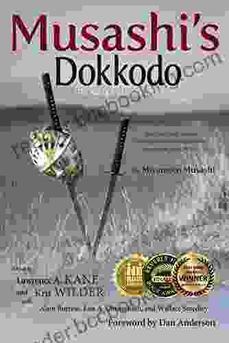 Musashi S Dokkodo (The Way Of Walking Alone): Half Crazy Half Genius Finding Modern Meaning In The Sword Saint S Last Words
