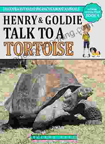 Henry And Goldie Talk To A Tortoise: Discover Interesting Facts About Endangered Animals (Animal Adventure Book 4)
