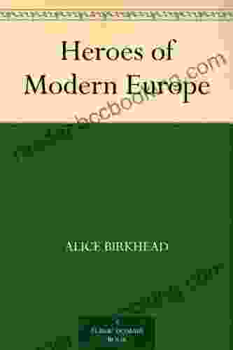 Heroes Of Modern Europe