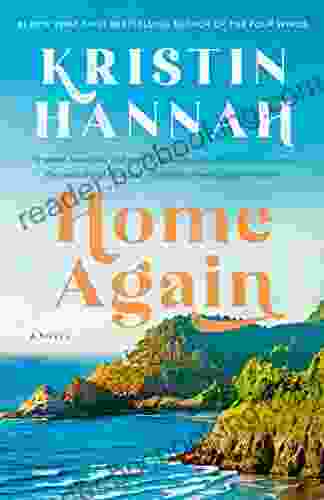 Home Again: A Novel Kristin Hannah