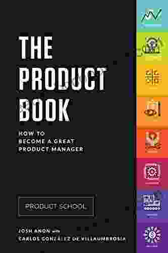 The Product Book: How To Become A Great Product Manager