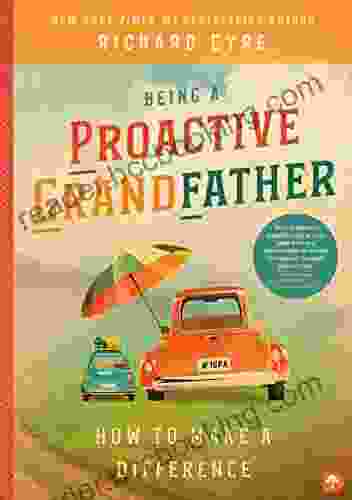 Being A Proactive Grandfather: How To Make A Difference