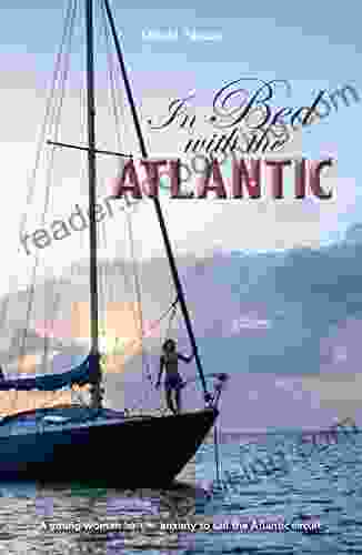In Bed With The Atlantic: A Young Woman Battle Anxiety To Sail The Atlantic Circuit (Making Waves 6)