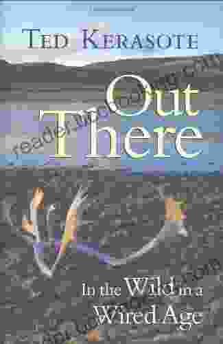 Out There: In The Wild In A Wired Age