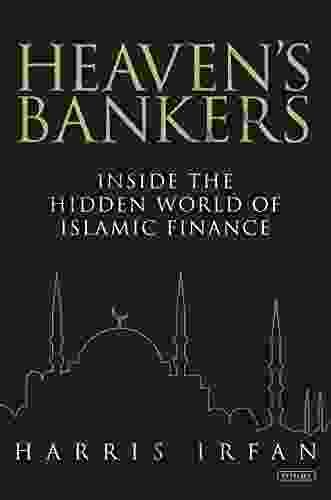 Heaven S Bankers: Inside The Hidden World Of Islamic Finance