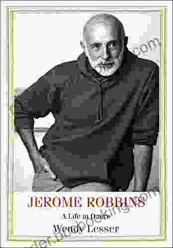 Jerome Robbins: A Life In Dance (Jewish Lives)