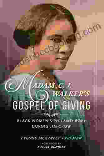 Madam C J Walker S Gospel Of Giving: Black Women S Philanthropy During Jim Crow (New Black Studies)