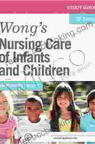 Study Guide For Wong S Nursing Care Of Infants And Children E
