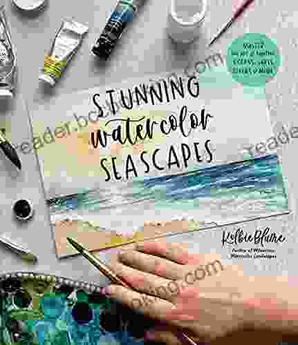 Stunning Watercolor Seascapes: Master The Art Of Painting Oceans Rivers Lakes And More
