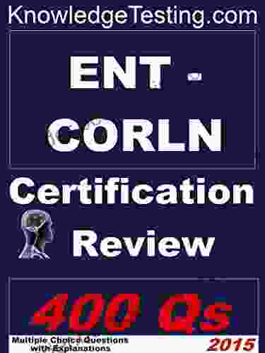 ENT CORLN Certification Review (Certification In Otorhinolaryngology Nursing 1)