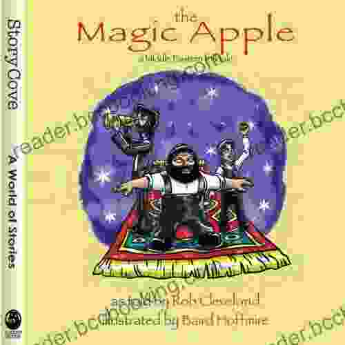 The Magic Apple: A Middle Eastern Folktale (Story Cove)