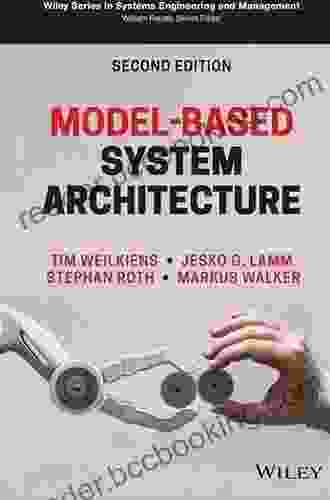 Model Based System Architecture (Wiley In Systems Engineering And Management)