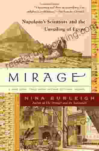 Mirage: Napoleon S Scientists And The Unveiling Of Egypt