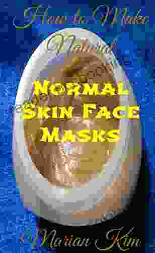 How To Make Natural Normal Skin Face Masks