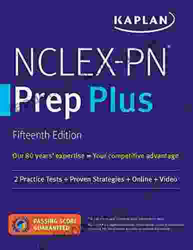 NCLEX PN Prep Plus: 2 Practice Tests + Proven Strategies + Online + Video (Kaplan Test Prep)