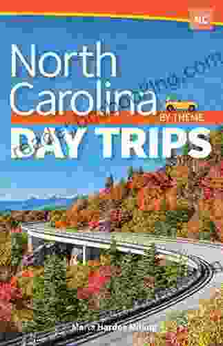 North Carolina Day Trips By Theme (Day Trip Series)