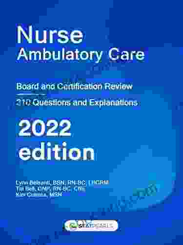 Nurse Ambulatory Care: Board And Certification Review