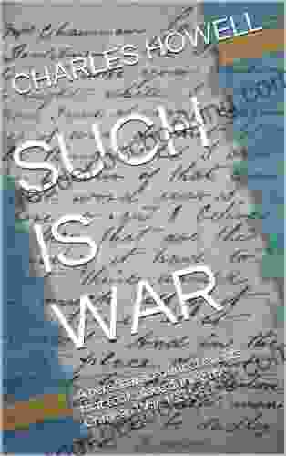 SUCH IS WAR: A Personal Account Of Events That Took Place During The Crimean War 1854 56