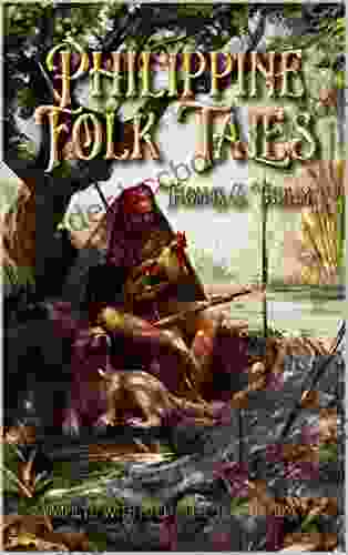 Philippine Folk Tales: Complete With 30 Original Illustrations