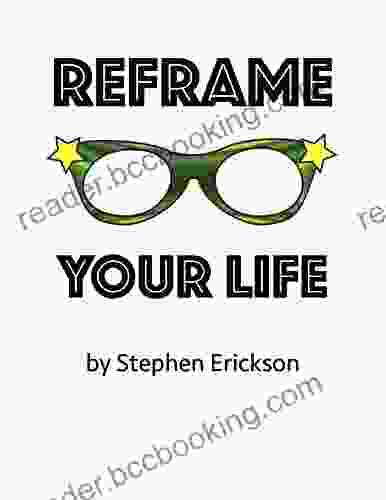 Reframe Your Life (Life Coaching 2)