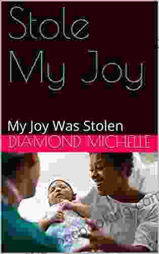 Stole My Joy: My Joy Was Stolen