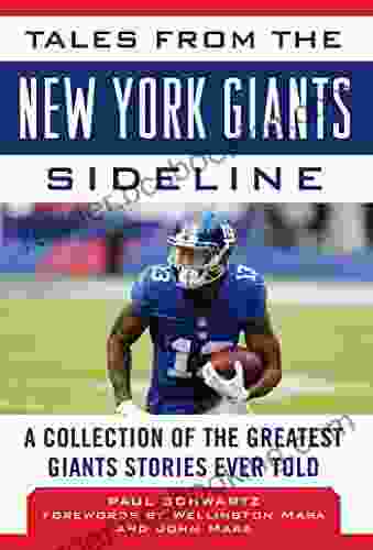 Tales From The New York Giants Sideline: A Collection Of The Greatest Giants Stories Ever Told (Tales From The Team)