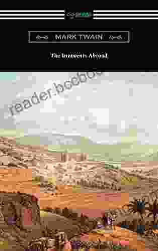 The Innocents Abroad (with An Introduction By Edward P Hingston)