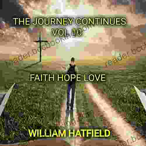 THE JOURNEY CONTINUES VOL 10: FAITH HOPE LOVE