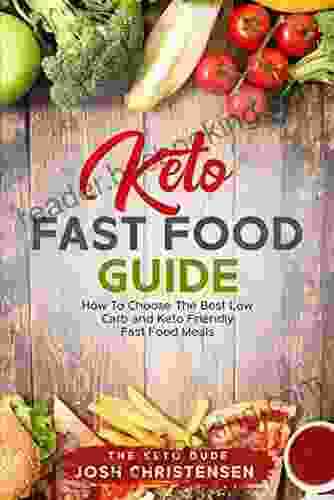 Keto Fast Food Guide : How To Choose The Best Low Carb And Keto Friendly Fast Food Meals