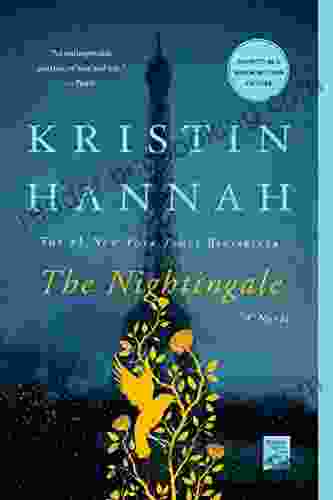 The Nightingale: A Novel Kristin Hannah