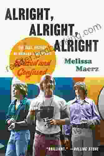 Alright Alright Alright: The Oral History Of Richard Linklater S Dazed And Confused