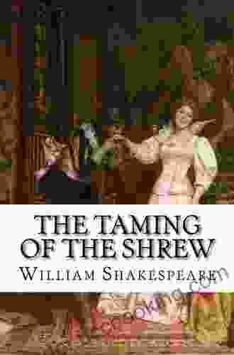 The Taming Of The Shrew (William Shakespeare Masterpieces 5)