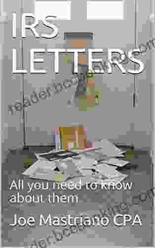 IRS LETTERS: All You Need To Know About Them (Tax Representation Book 2)