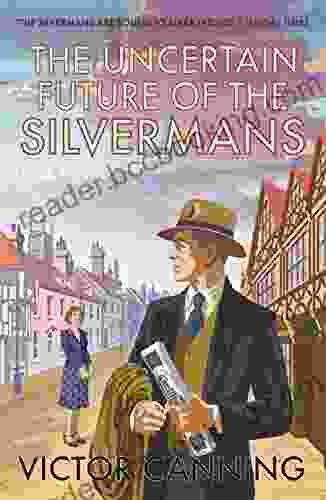 The Uncertain Future Of The Silvermans (Classic Canning 6)